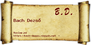 Bach Dezső névjegykártya